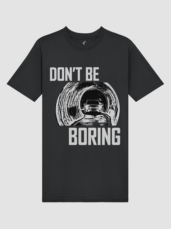 DONT BE BORING // TEAM ELON TEE product image (1)