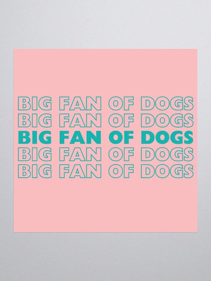 Big fan of dogs (sticker) product image (2)