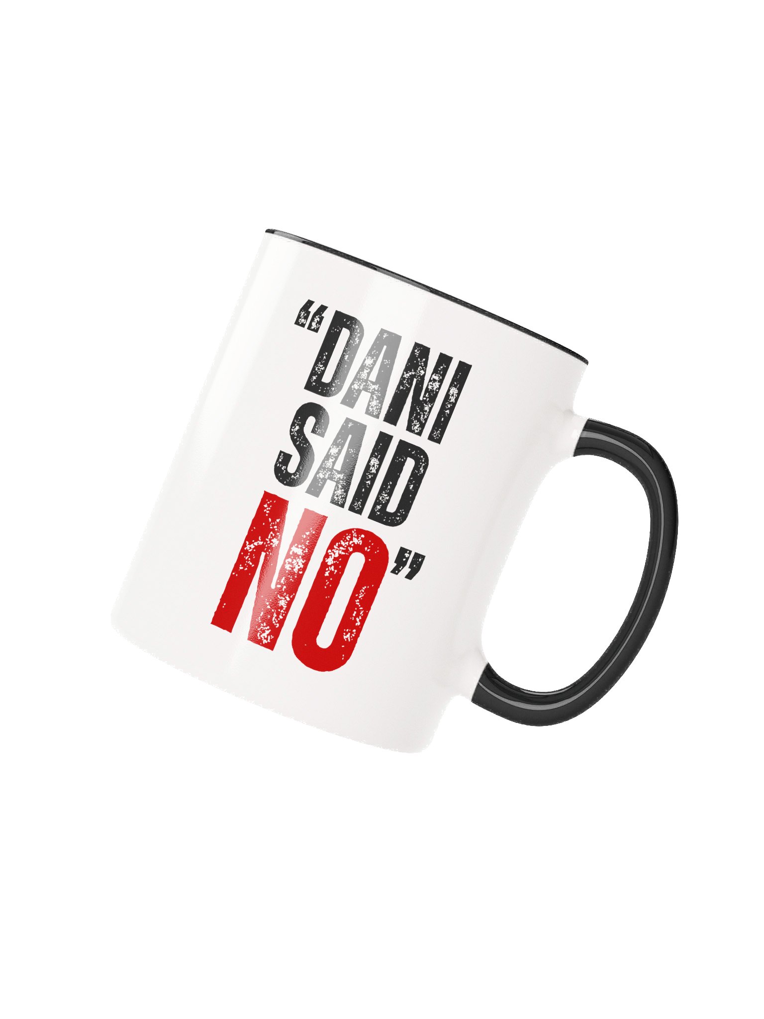 'DANI SAID NO" Ceramic Mug product image (14)