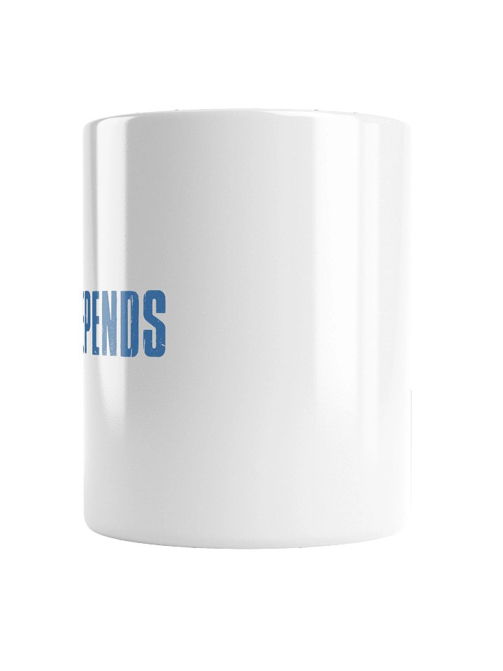 It Depends Mug product image (4)