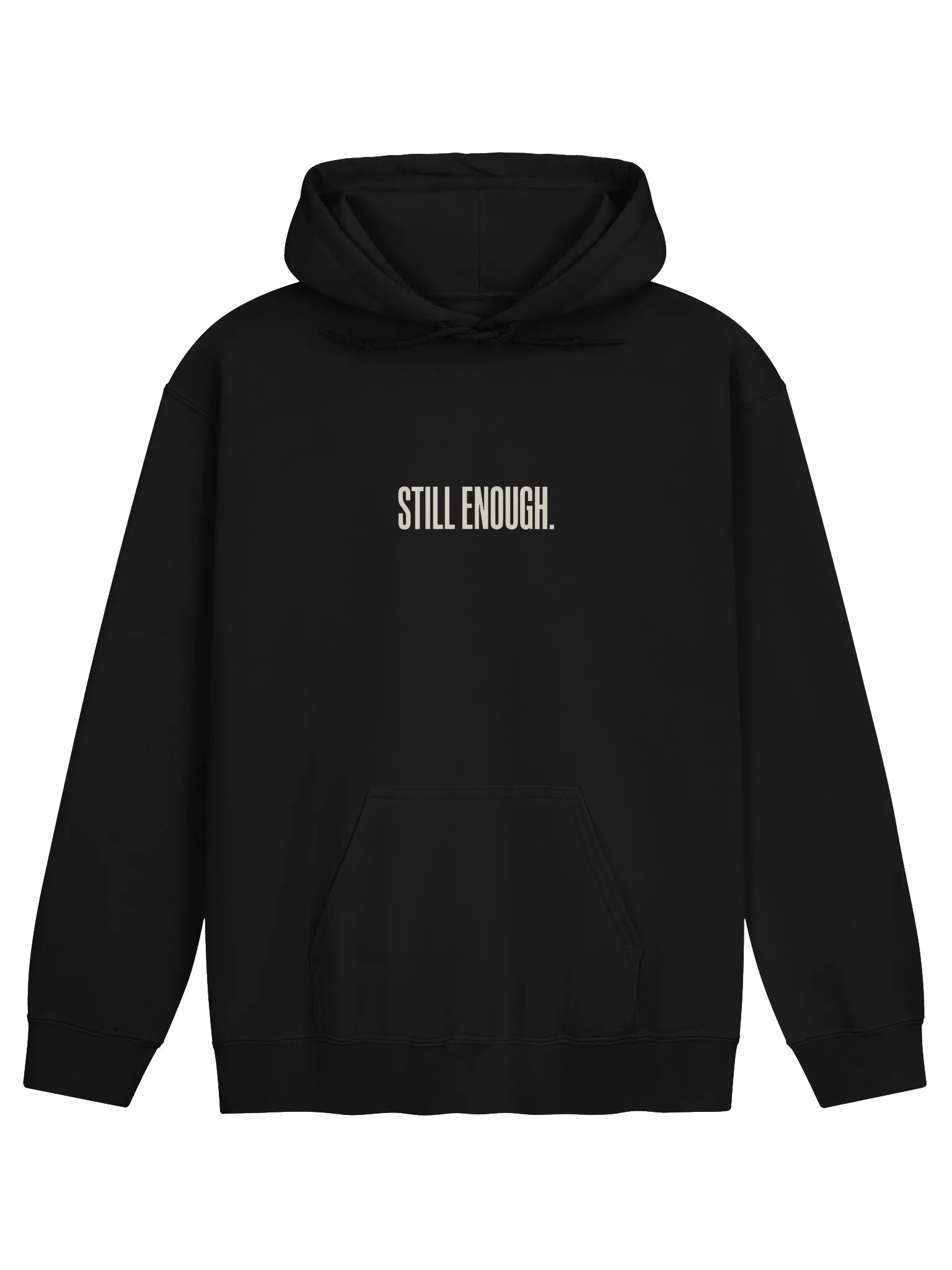 Still Enough — Classic Hoodie product image (1)