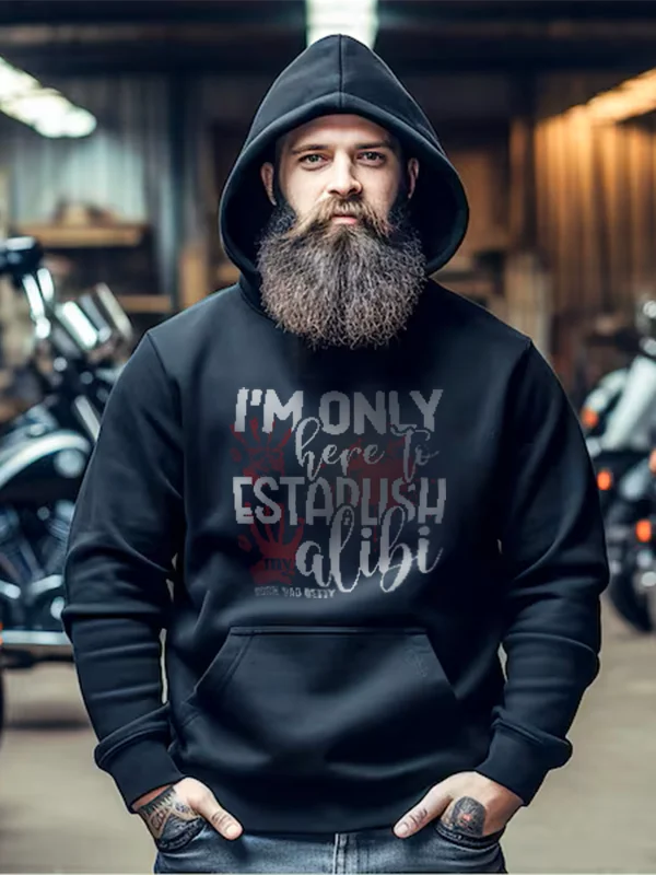 I'm Only Here To Establish My Alibi Mans Hoodie product image (1)