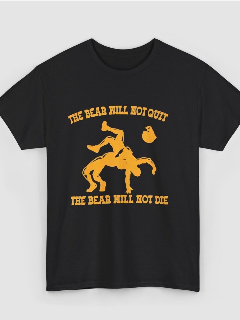 The Bear Will Not Quit the Bear Will Not Die Shirt product image (2)