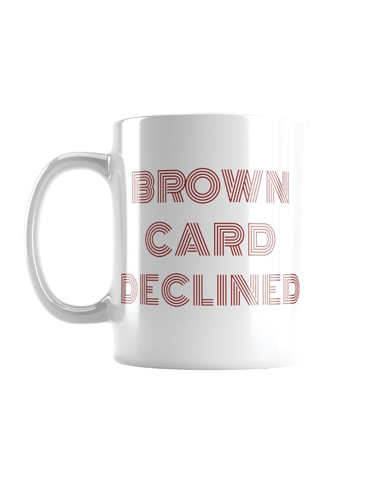 Brown Card Declined Mug product image (1)
