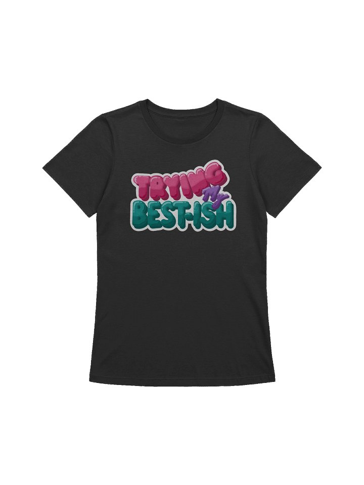 “TRYING MY BEST-ISH” - Kawaiifiti Style - Women's Relaxed-fit T-Shirt (Dark) product image (1)