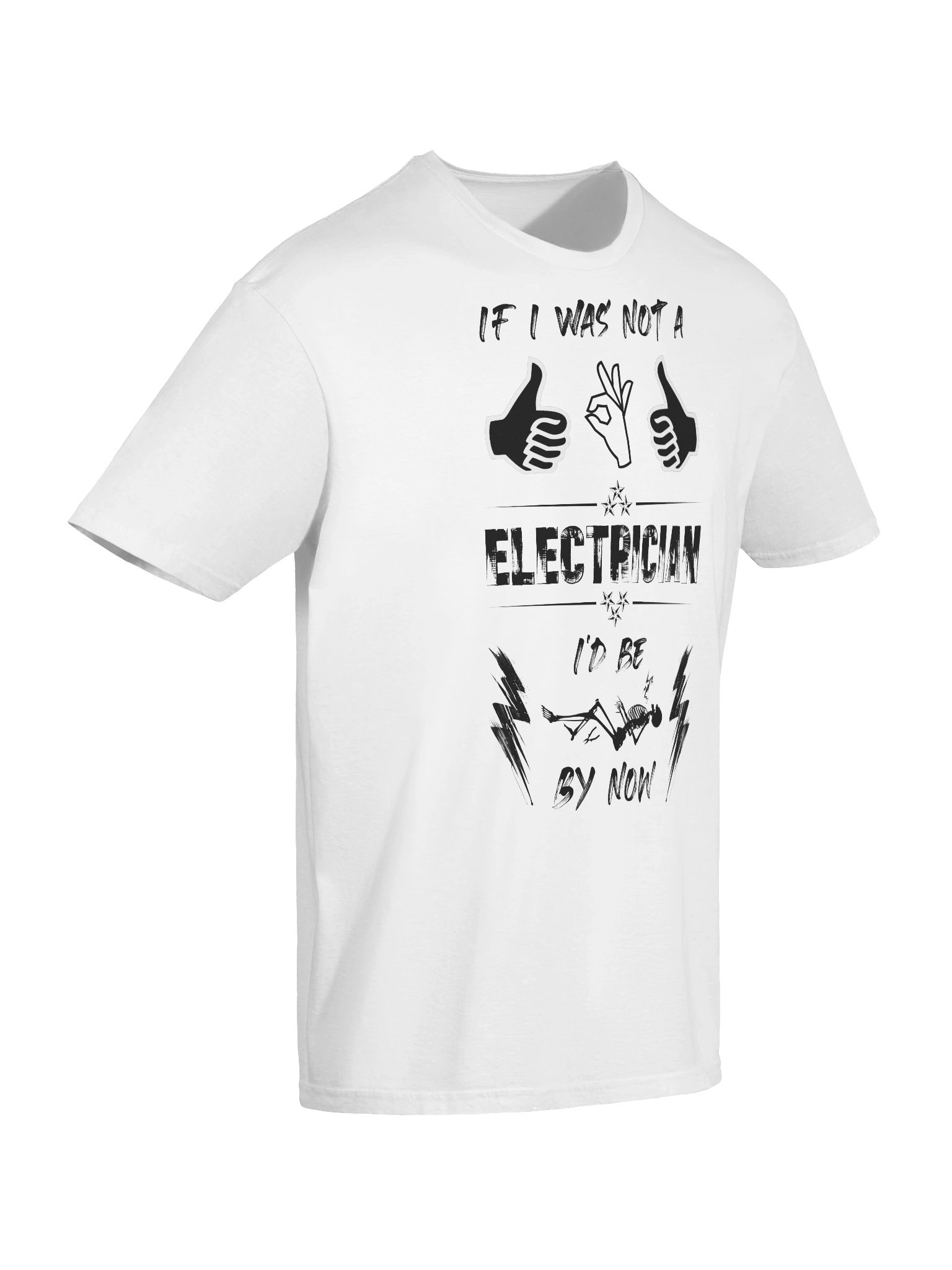 If I Was Not a Good Electrician, I Would Be Dead by Now! product image (2)