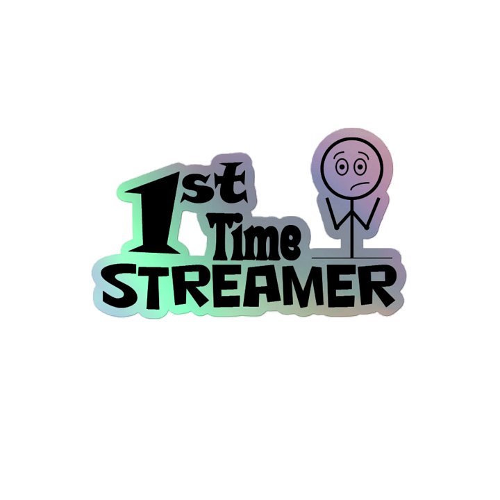 First time Streamer Holo Sticker product image (2)