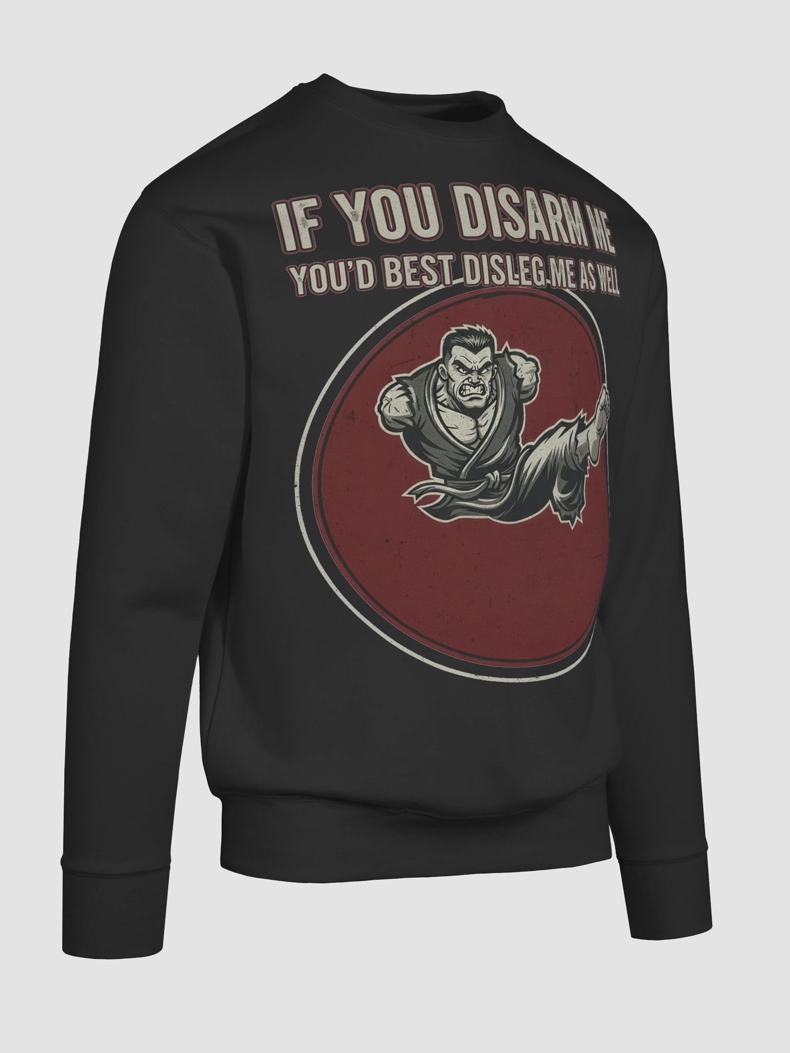 “If You Disarm Me, You’d Best Disleg Me As Well.” – Sweatshirt product image (10)