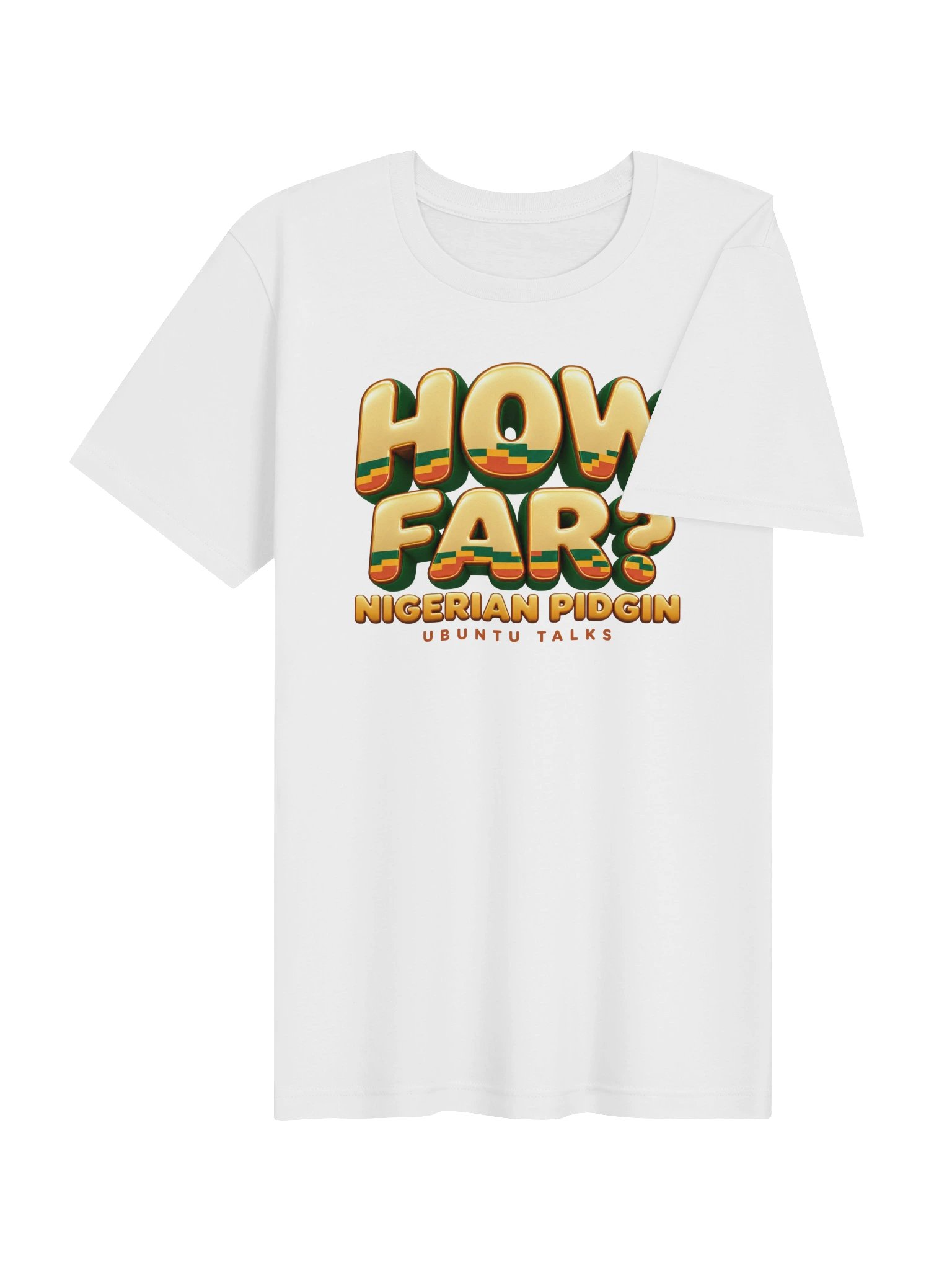 Ubuntu Talks Heritage — HOW FAR? | Nigerian Pidgin Heritage Tee product image (7)