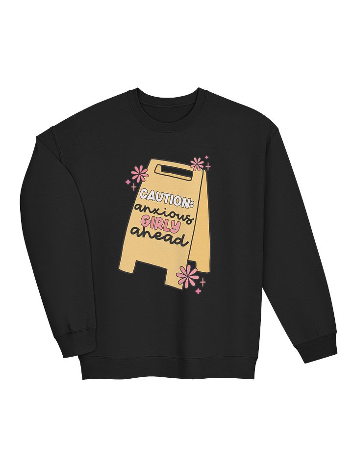 Caution Anxious Girly Ahead – Mental Health Awareness Sweatshirt product image (2)