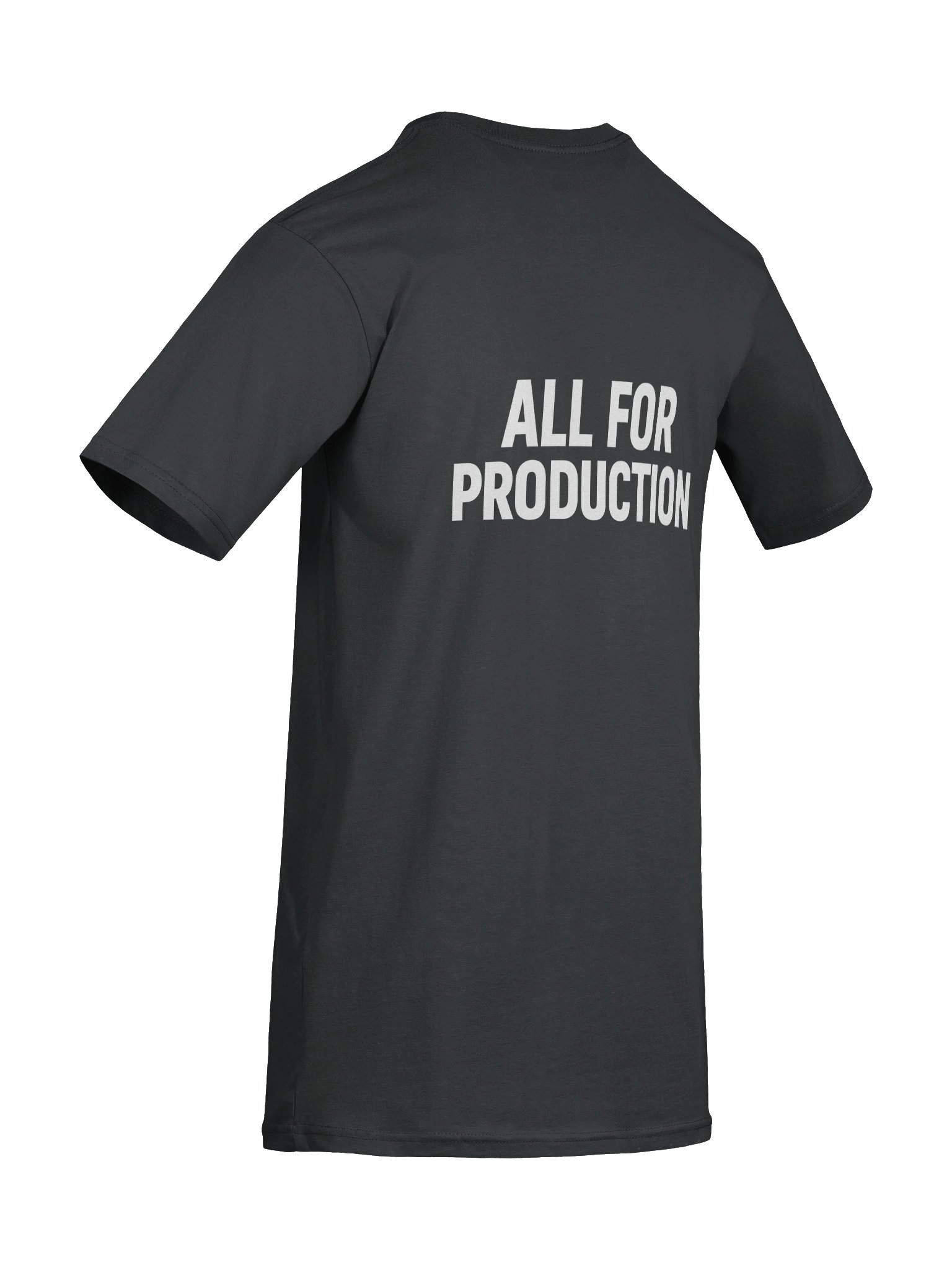[Legacy] All For Production | T-Shirt product image (10)
