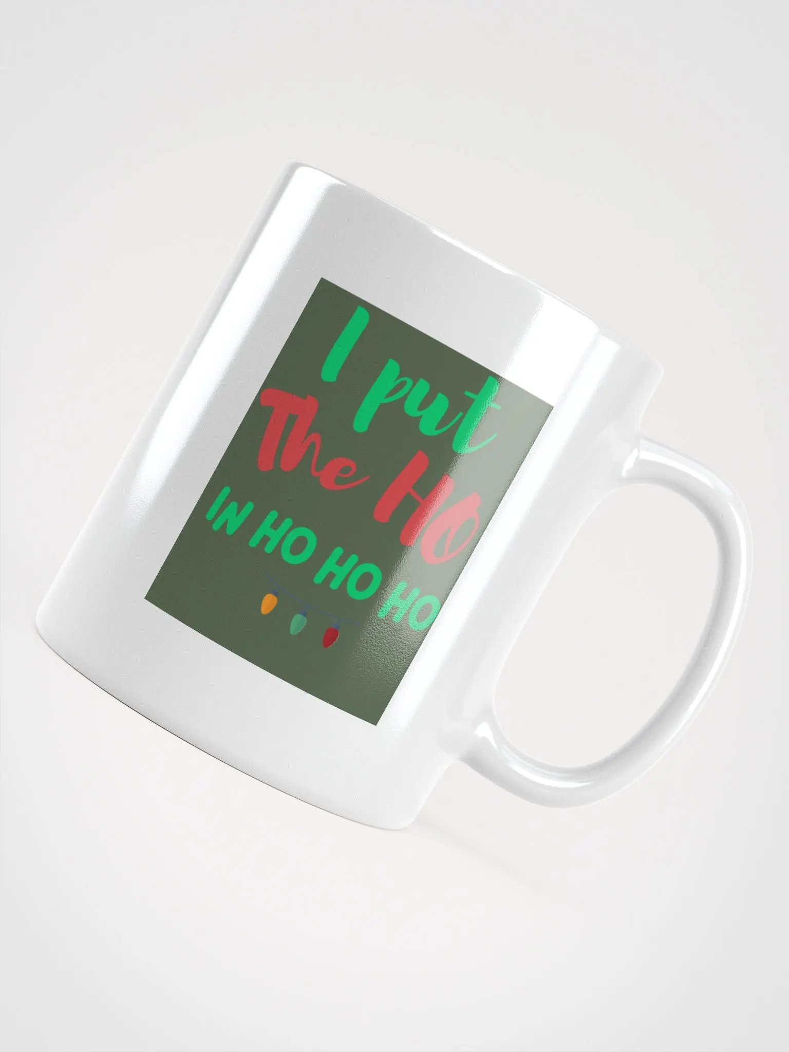 CHRISTMAS FUNNY MUGS 4U - “I put the HO in HO HO HO.” product image (4)