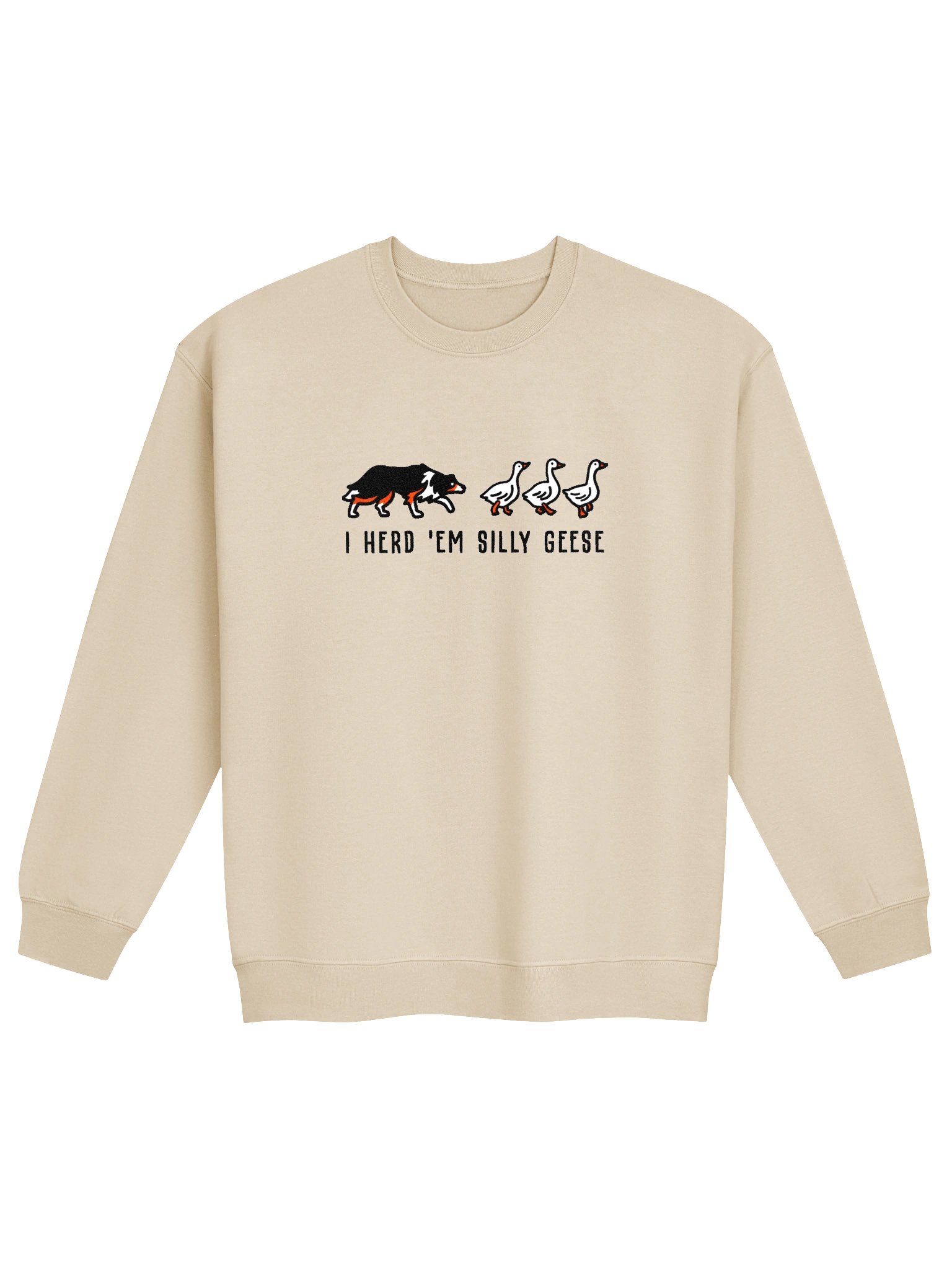I Herd 'Em Silly Geese Sweatshirt(Embroidered) of a Border Collie(Tricolor) product image (4)