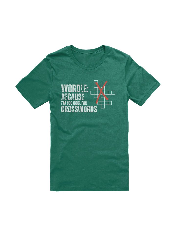 Wordle: Because I'm Too Cool For Crosswords T-Shirt product image (1)