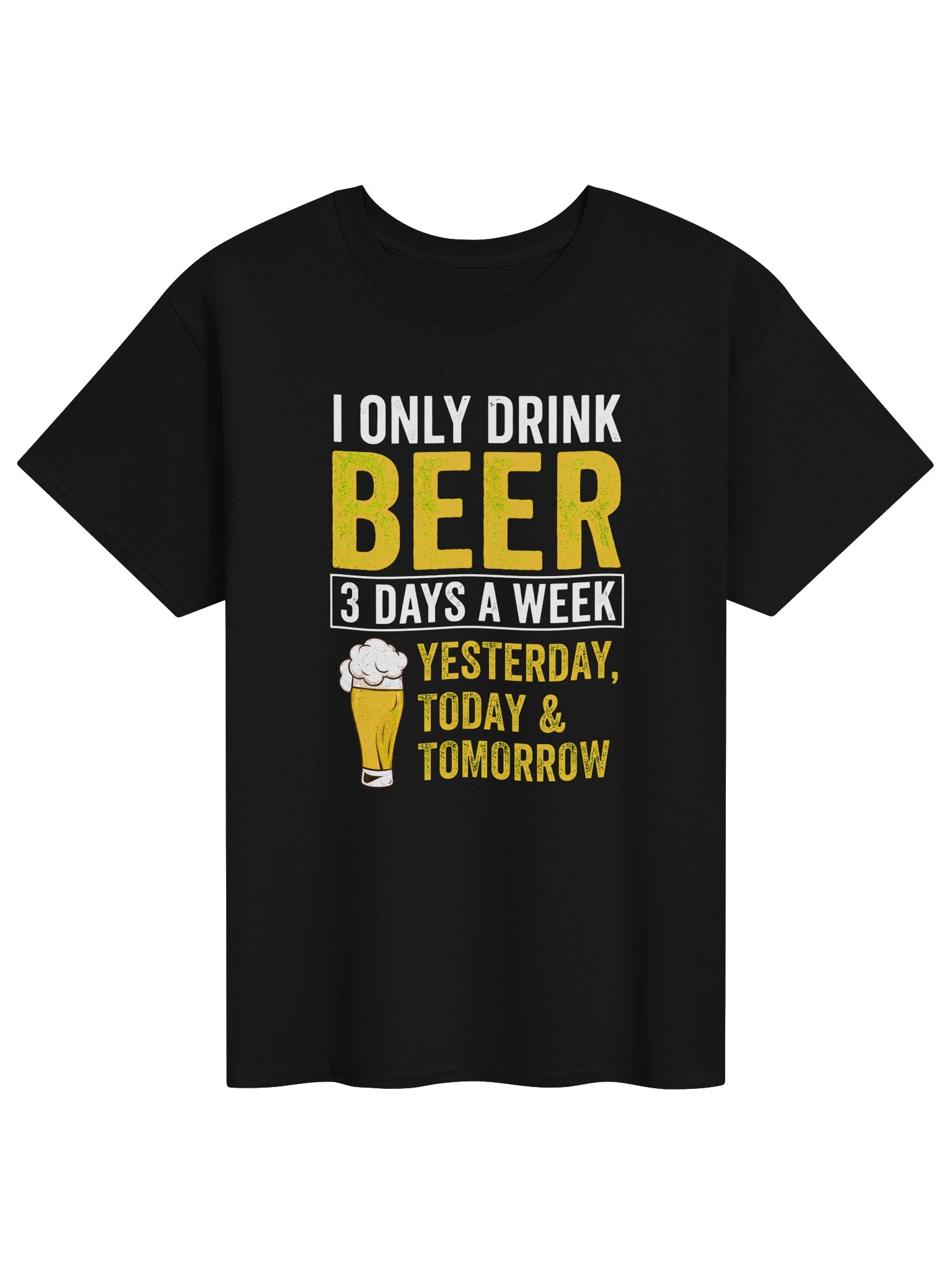 Funny Beer Drinking Shirt – I Only Drink Beer 3 Days a Week T-Shirt product image (1)