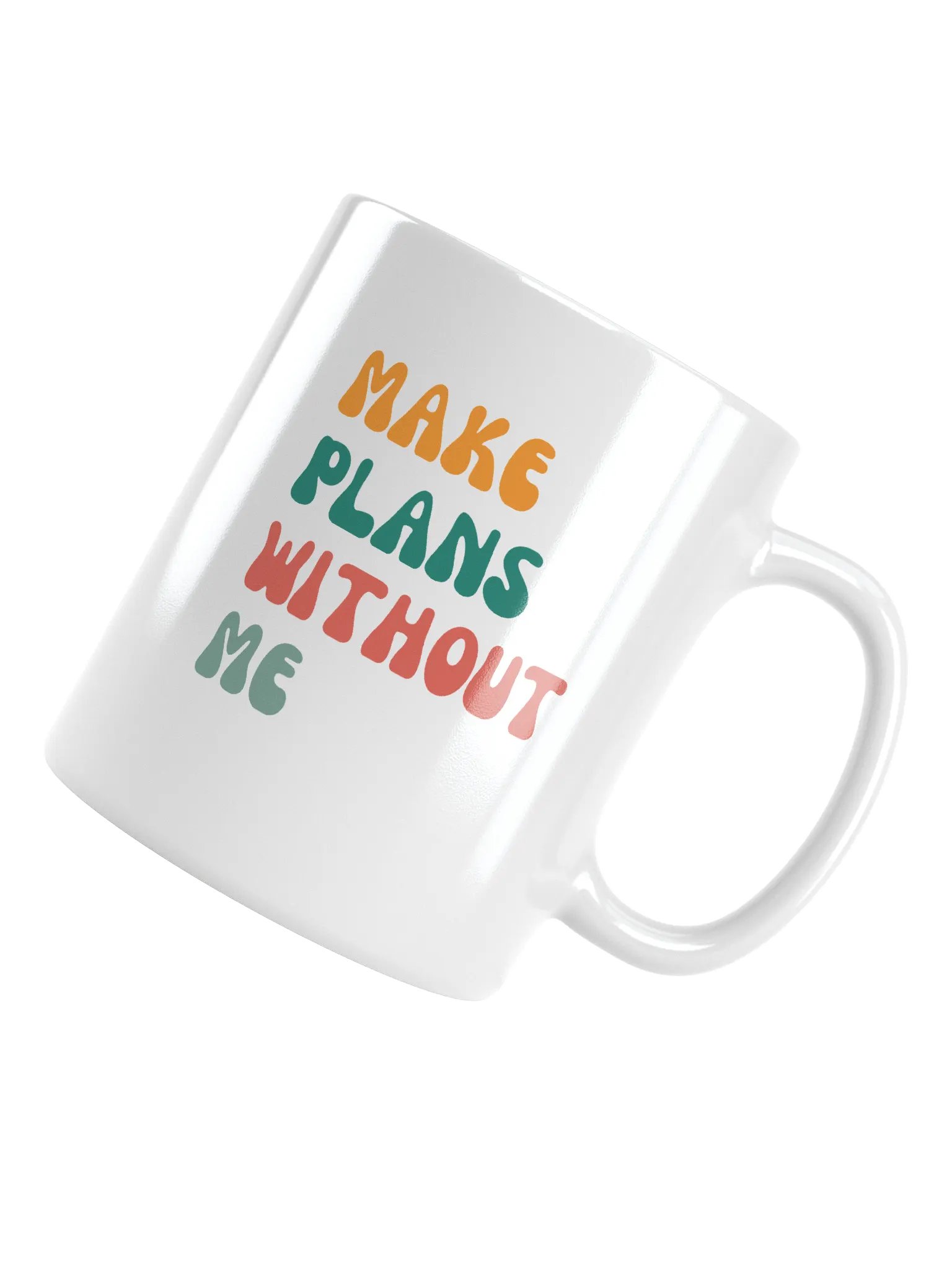 Make Plans Without Me Mug product image (5)