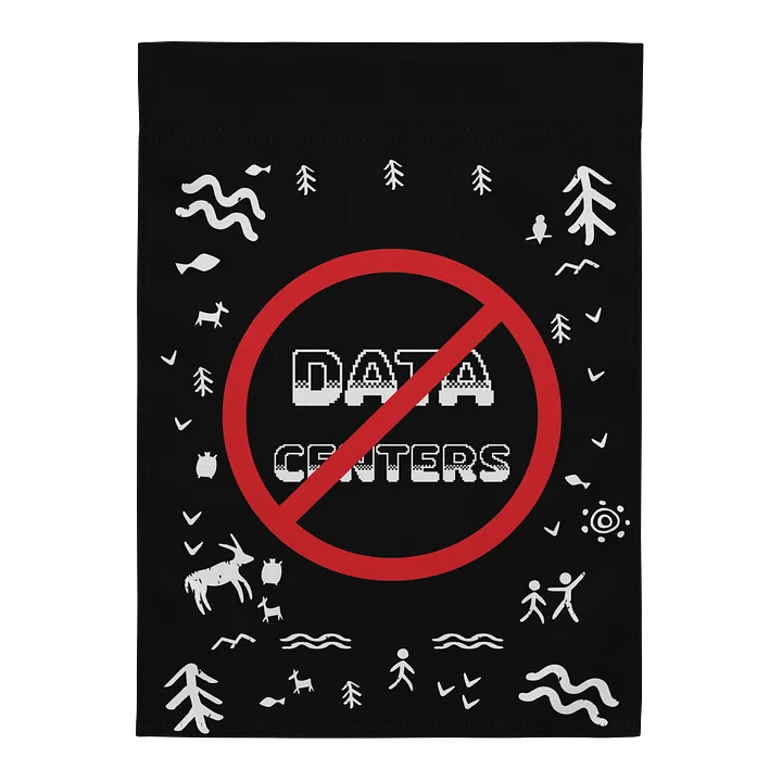 No Data Centers - Garden Flag product image (1)