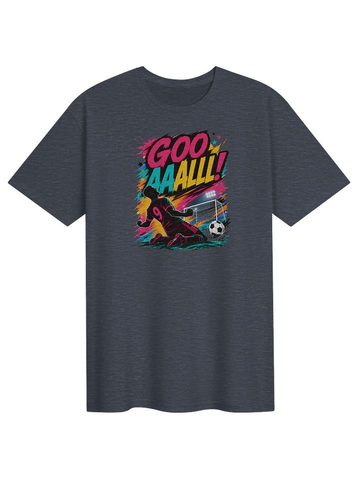 Another Goooaaall! Soccer/Football Tee product image (1)