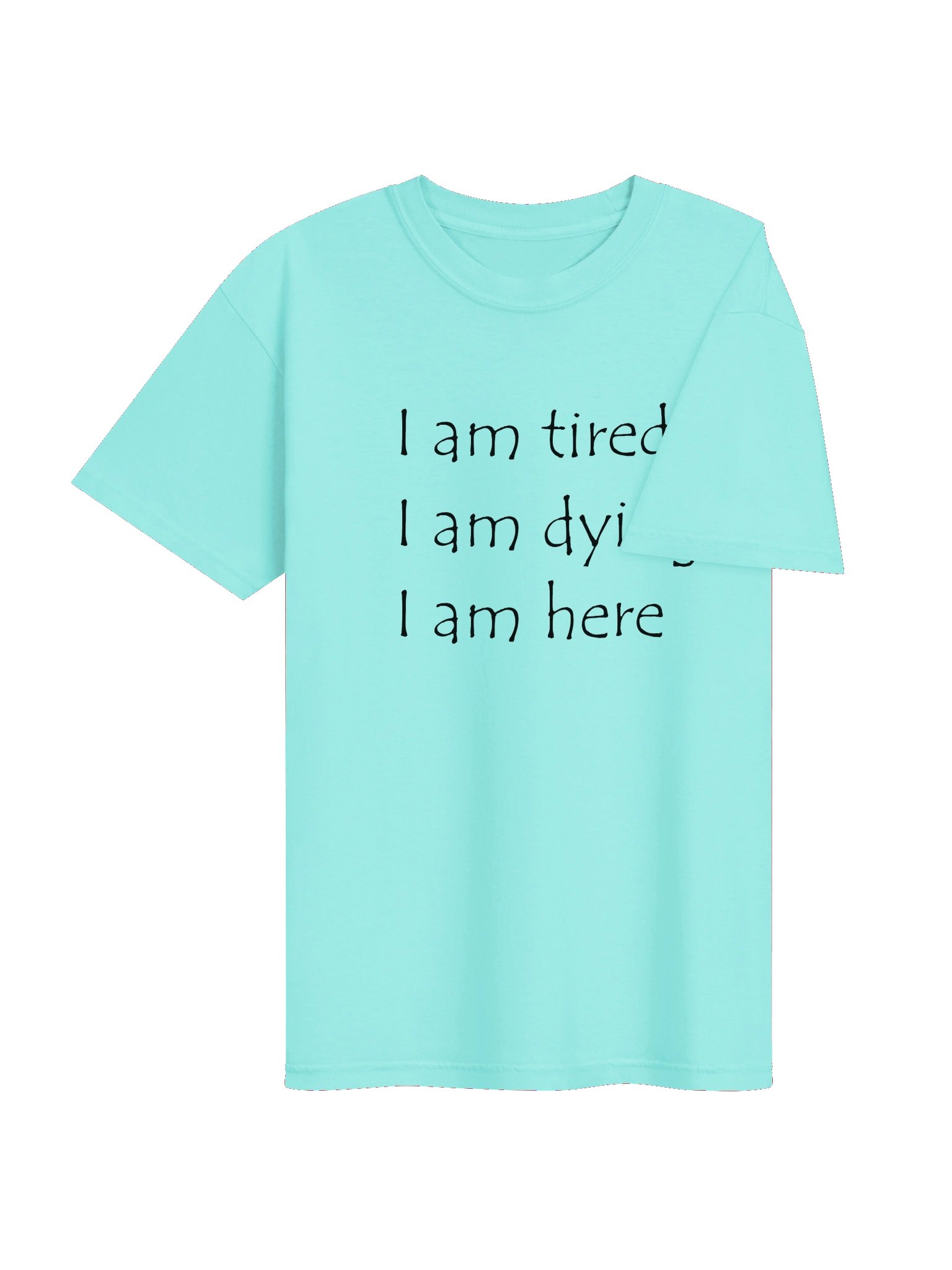 Tired, Dying, Here product image (16)