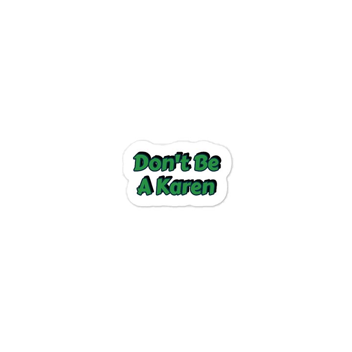Don't Be A Karen Sticker product image (1)