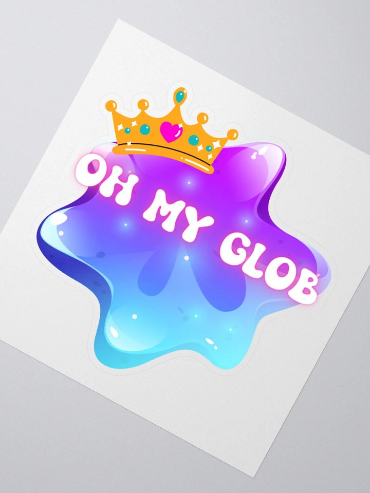 Oh My Glob Crown Sticker product image (2)