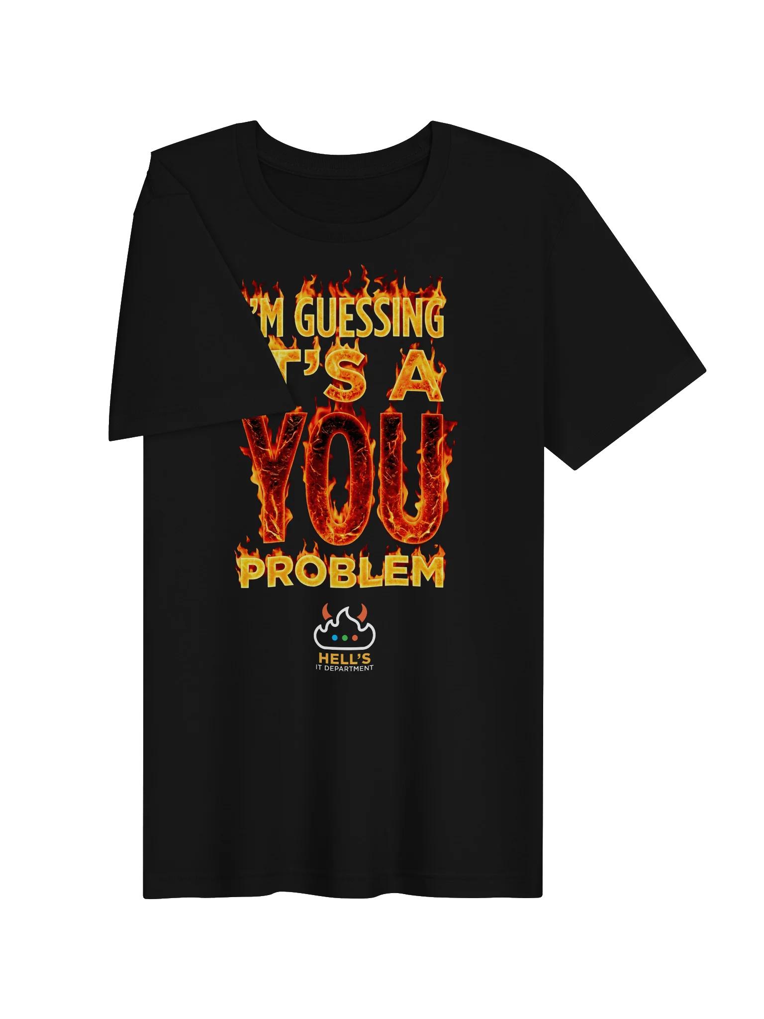 Hell's IT Dept. - "I'm Guessing it's a YOU Problem" product image (3)