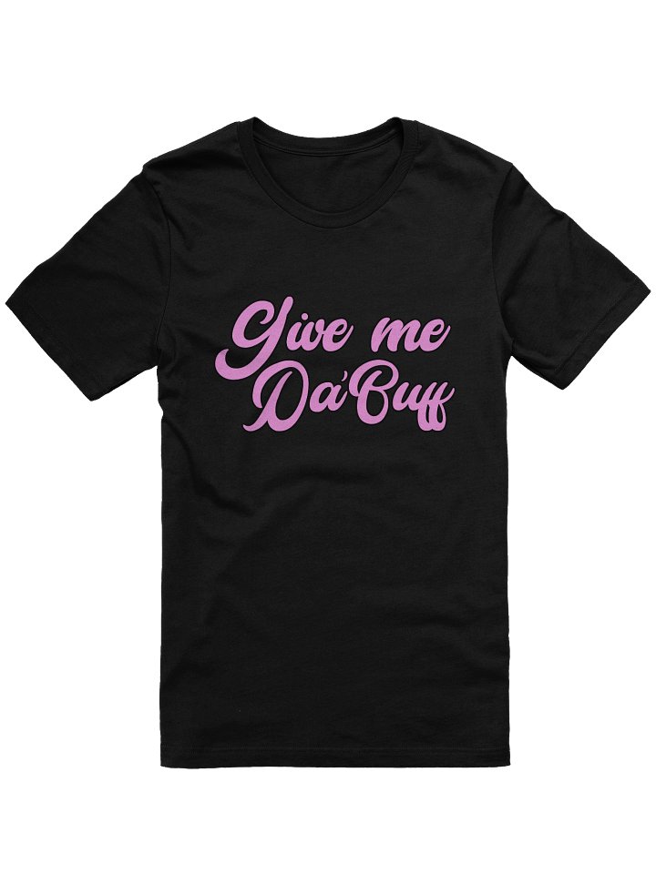 Give Me Da Buff — Bold Pink Cursive Tee product image (8)