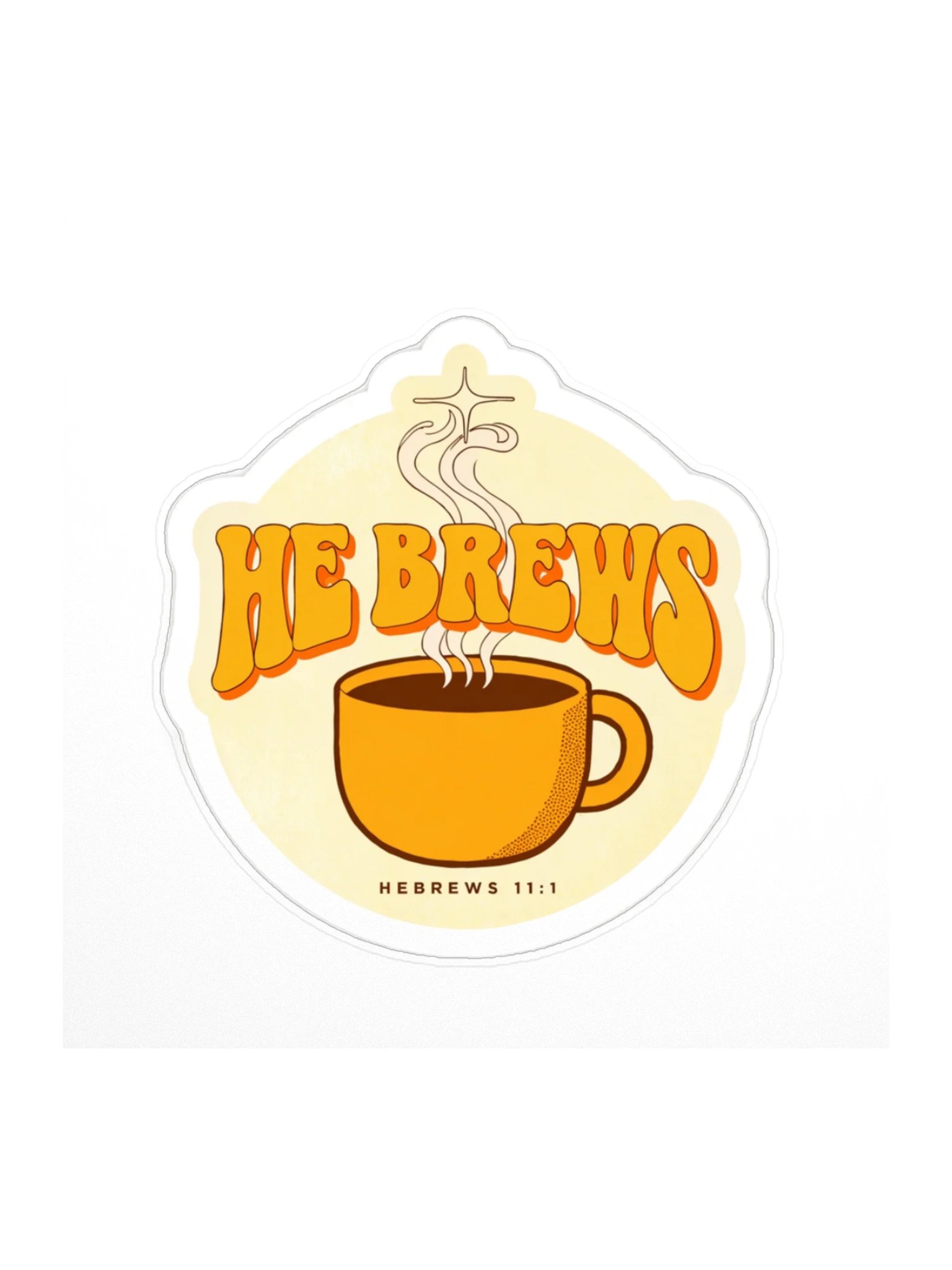 He Brews (Hebrews 11:1) product image (1)