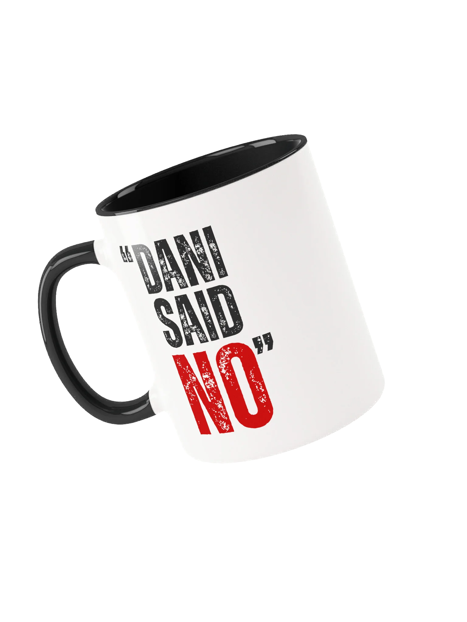 'DANI SAID NO" Ceramic Mug product image (19)