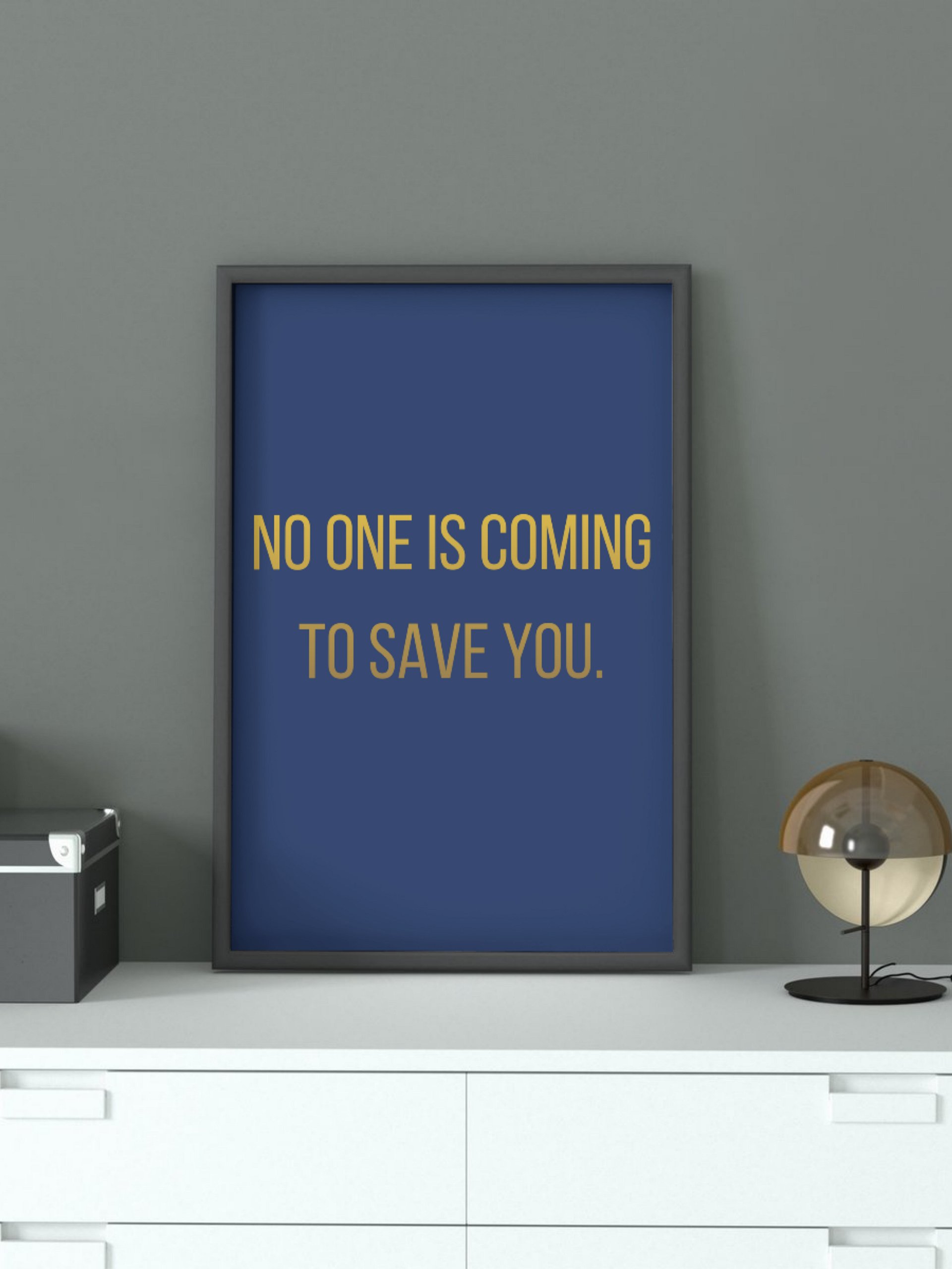No One Is Coming To Save You — Digital Wall Art product image (2)