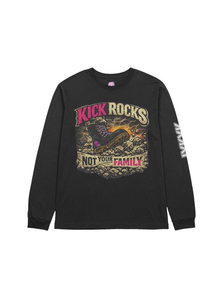 Kick Rocks...Not Family LS product image (2)