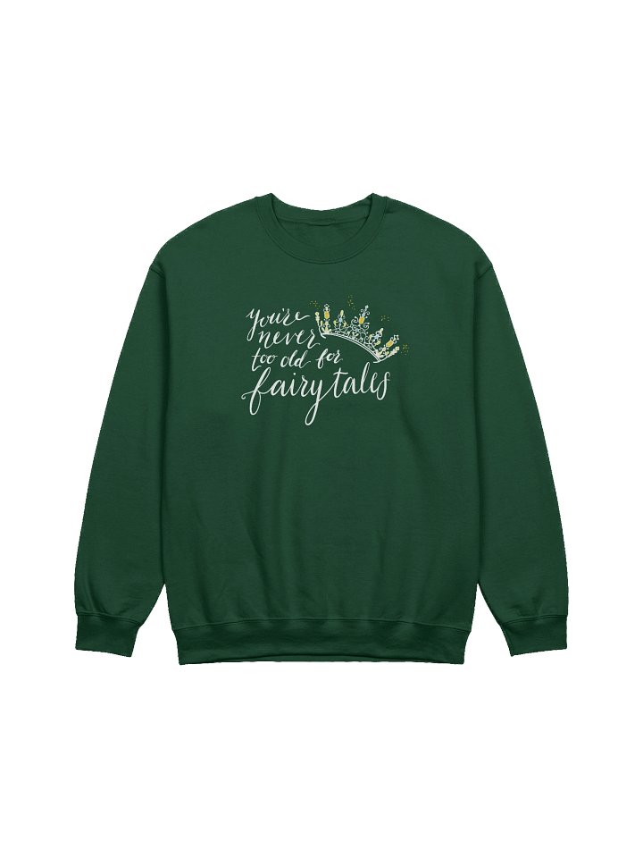 You're Never too old for Fairytales Crewneck Sweatshirt product image (17)