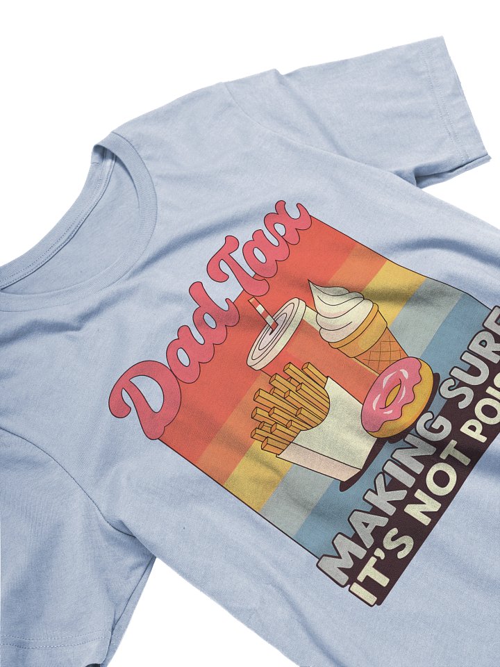 Funny Dad Tax Shirt - Retro Making Sure It’s Not Poison T-Shirt for Dads | Vintage Dad Tee product image (98)