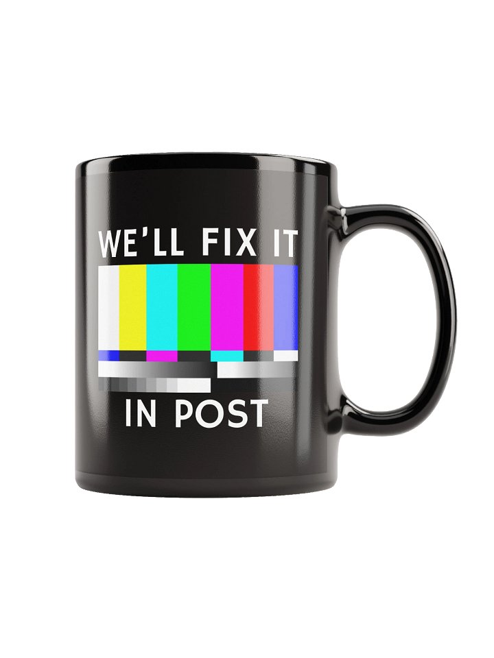 WE'LL FIX IT IN POST - MUG (BLACK) product image (1)