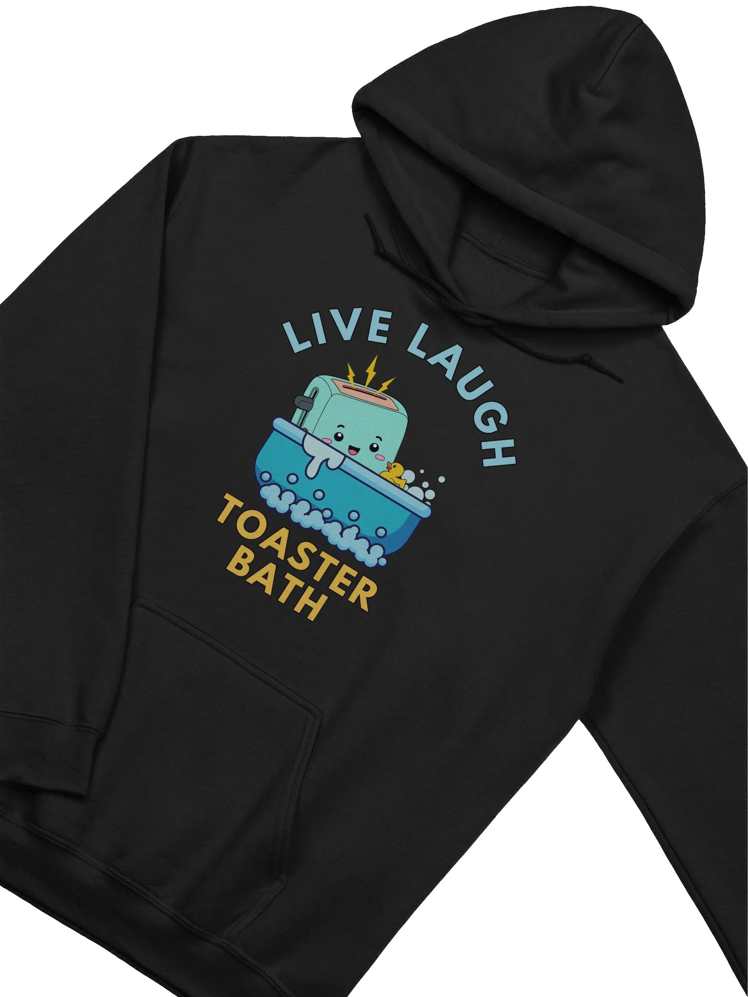 Live Laugh Toaster Bath Hoodie product image (76)