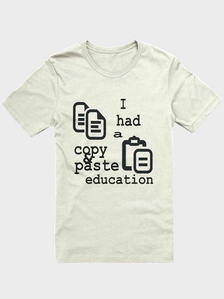 I Had A Copy & Paste Education - Black - Bella+Canvas Supersoft T-Shirt product image (1)