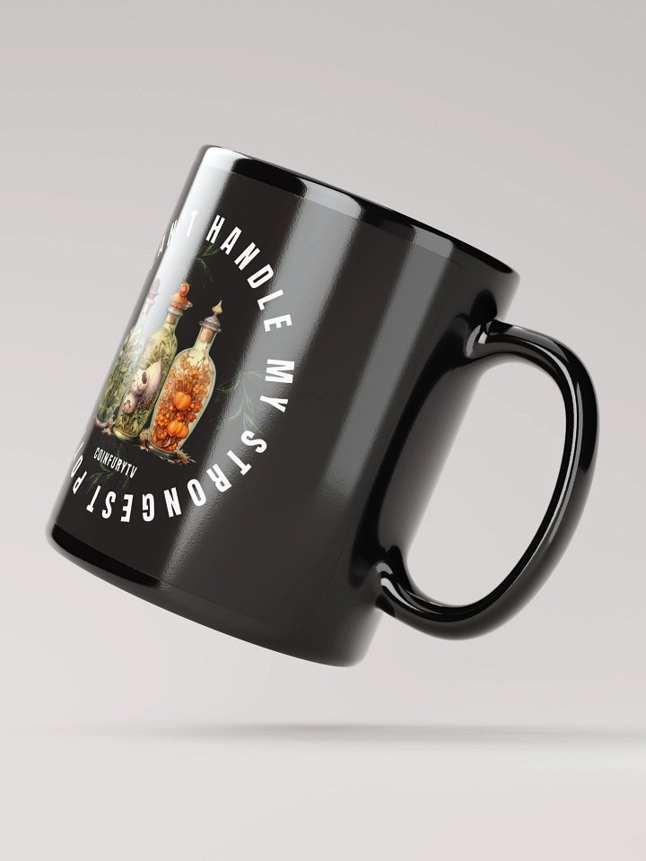 YOU CAN'T HANDLE MY STRONGEST POTIONS! - Black Mug product image (2)