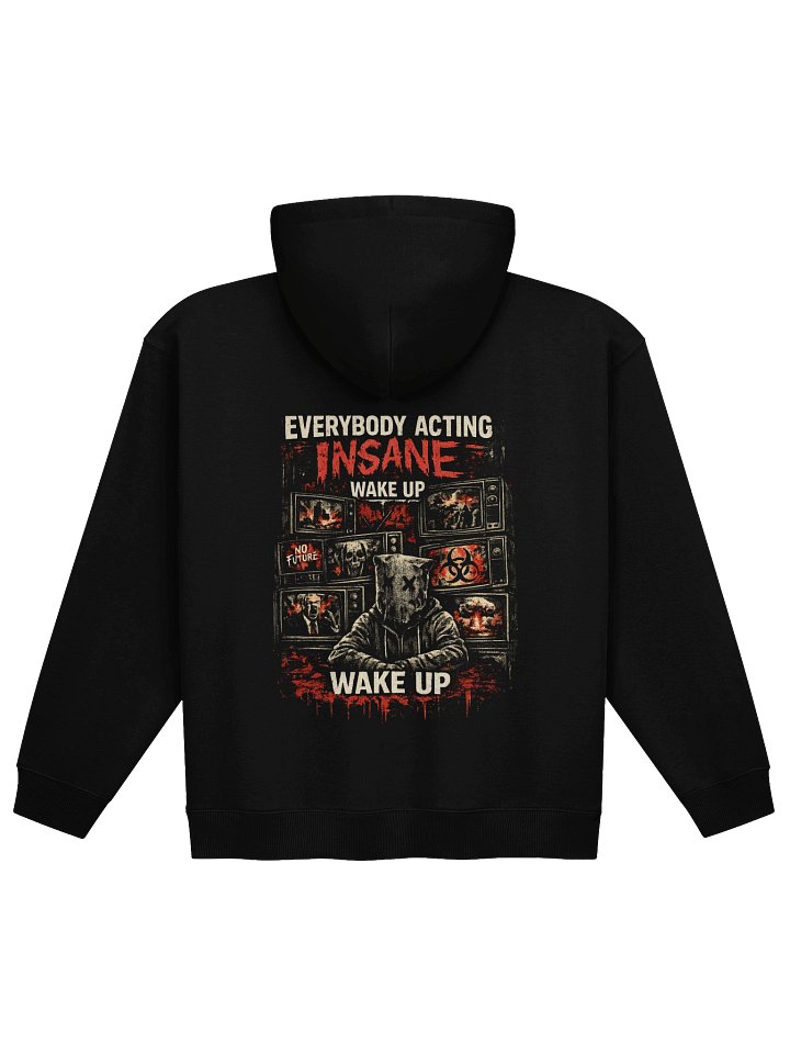 Everybody Acting Insane Wake Up Hoodie product image (2)