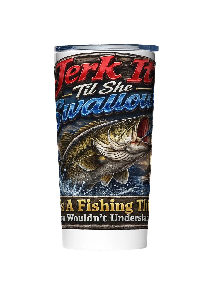 Jerk It Til She Swallows Red Blue Tumbler product image (1)