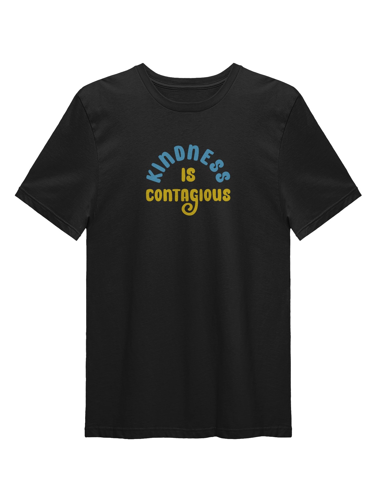 Kindness is contagious - T - Shirt product image (1)