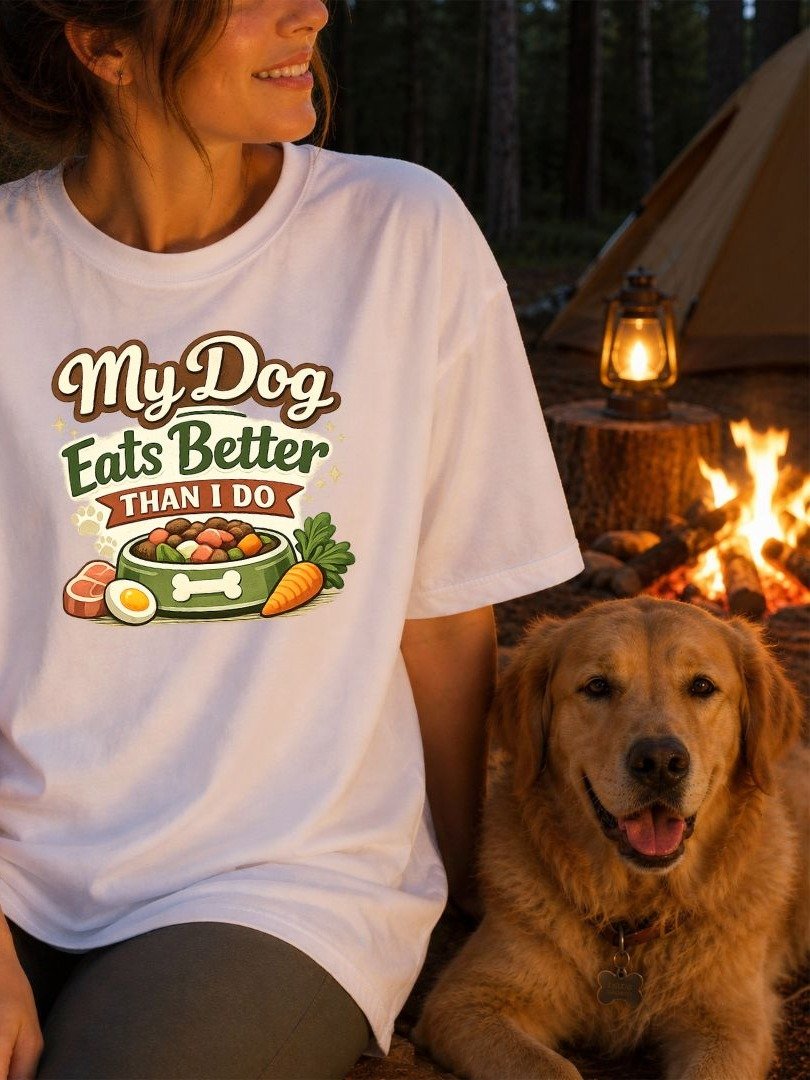 My Dog Eats Better Than I Do T-Shirt – Fresh Fed Dog Lover Tee product image (1)
