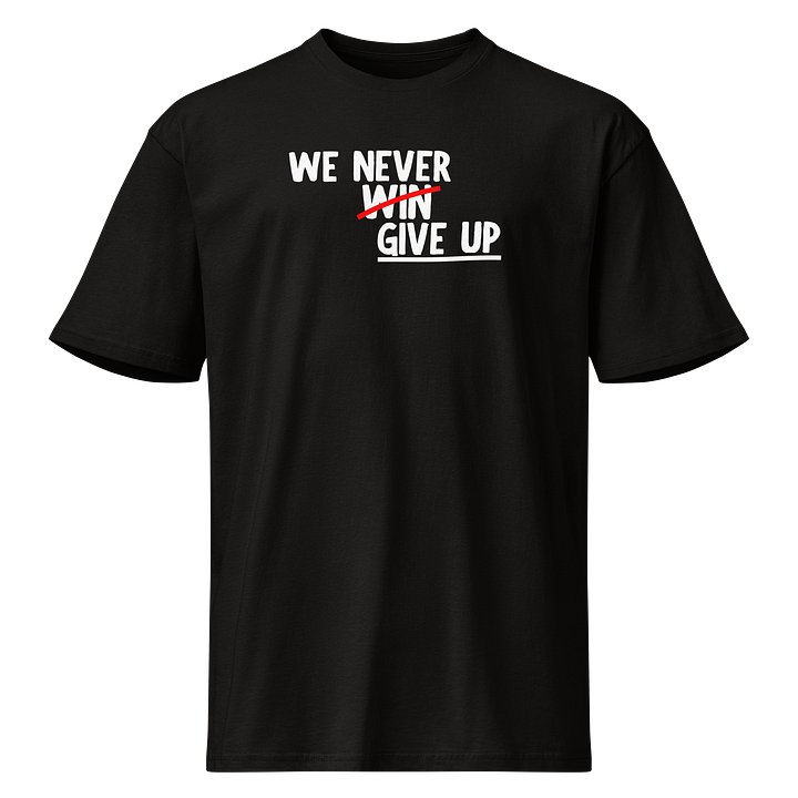 We Never Win T-Shirt product image (1)