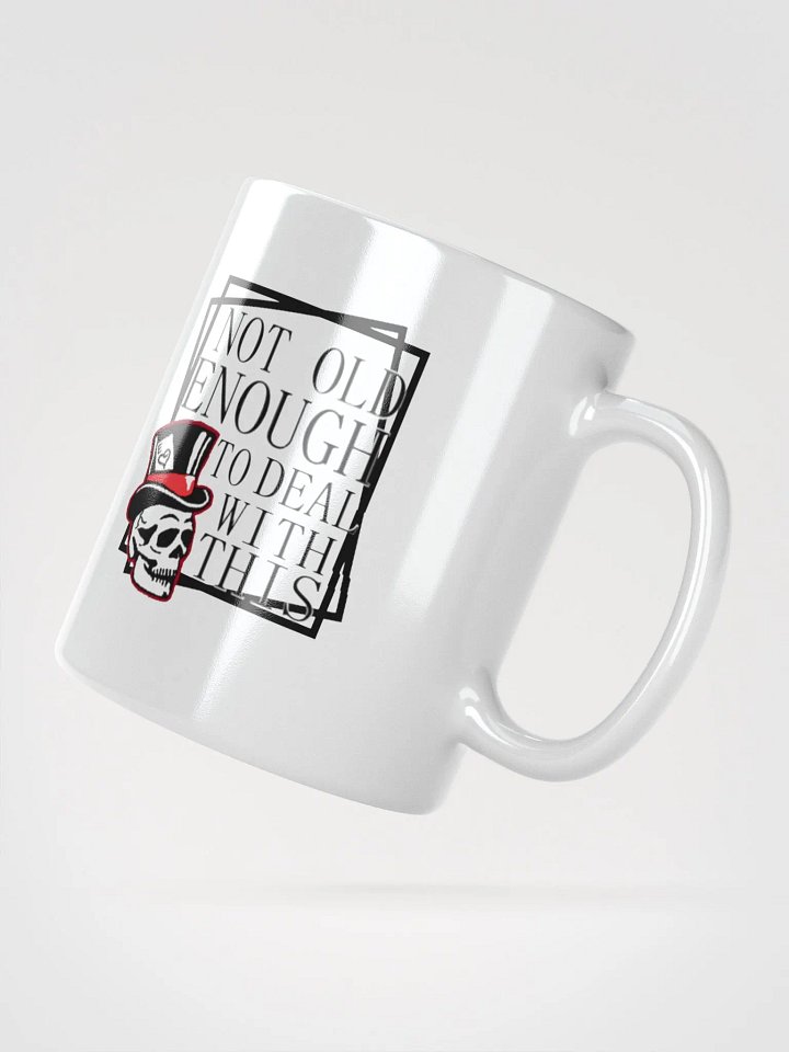 not old enough mug product image (4)