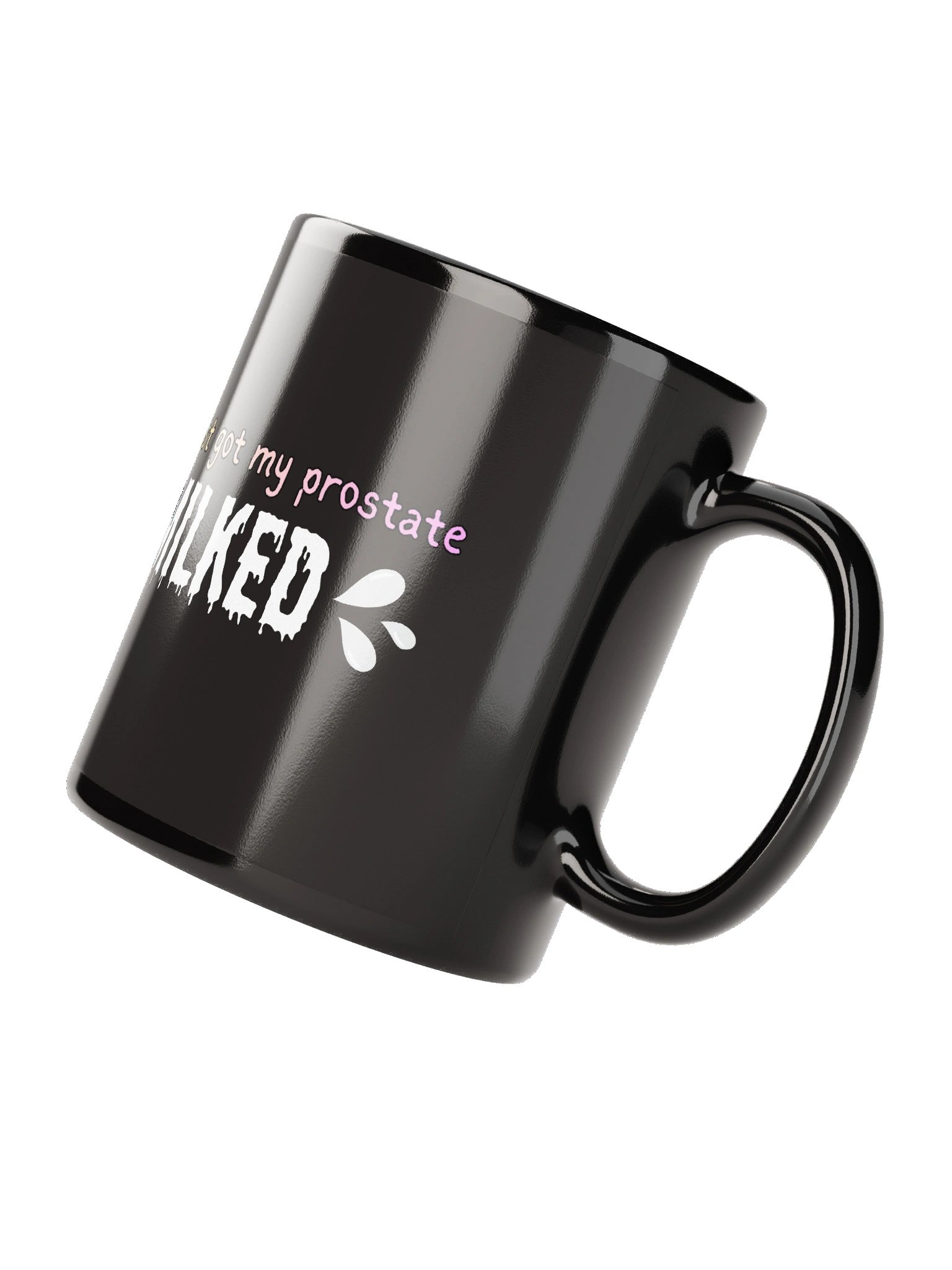 Just Got My Prostate MILKED Mug product image (8)
