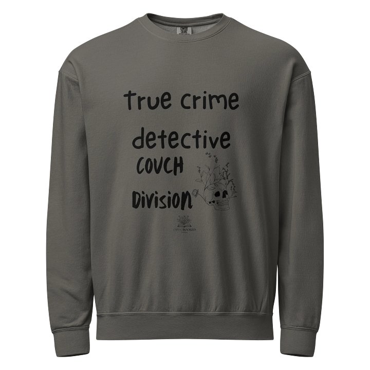 True Crime Detective-Couch Division Comfort Colors Fleece Sweatshirt-Gray product image (1)