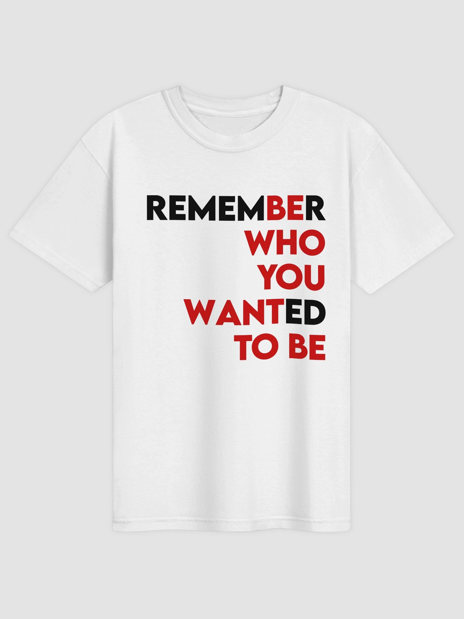Be Who You Want To Be T-shirt product image (1)