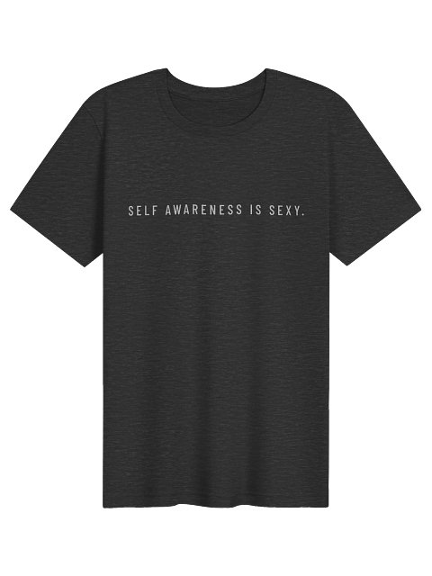 Self Awareness Is Sexy Tee