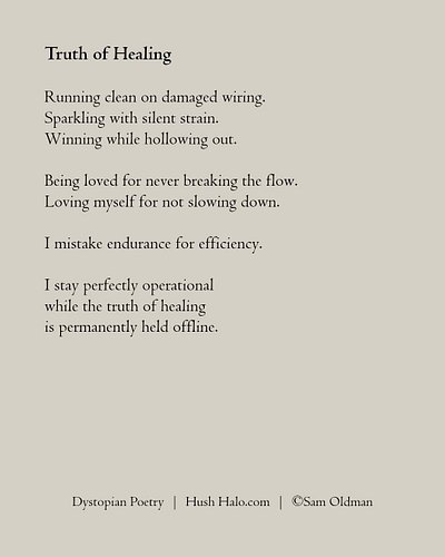 Truth of Healing. 🖤 Dystopian Poetry @thehushhalo 👋 Hi, I'm Sam - an artist and writer of dystopian poetry, with a silver lin...