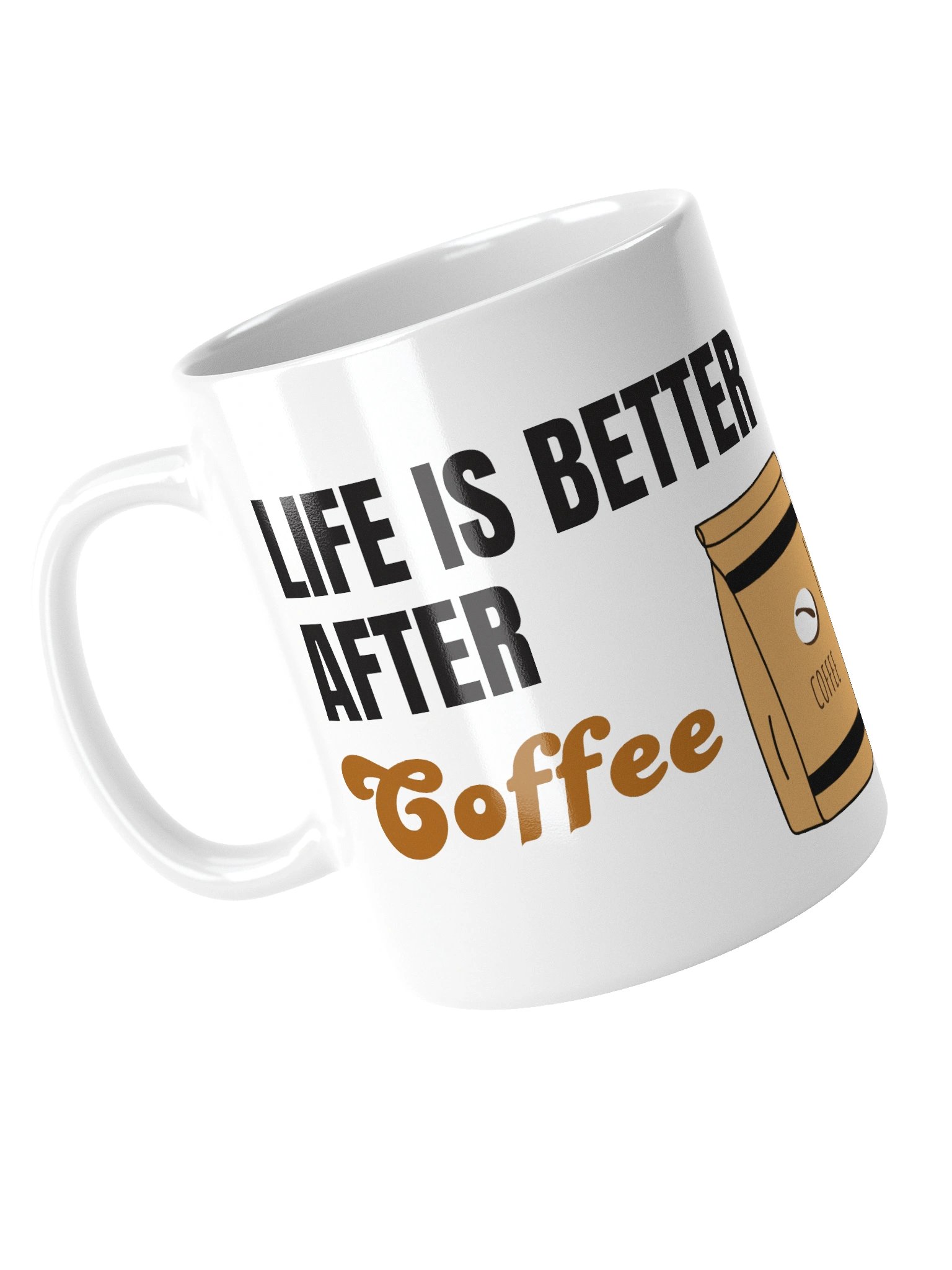 "Life is better after coffee " Mug product image (1)
