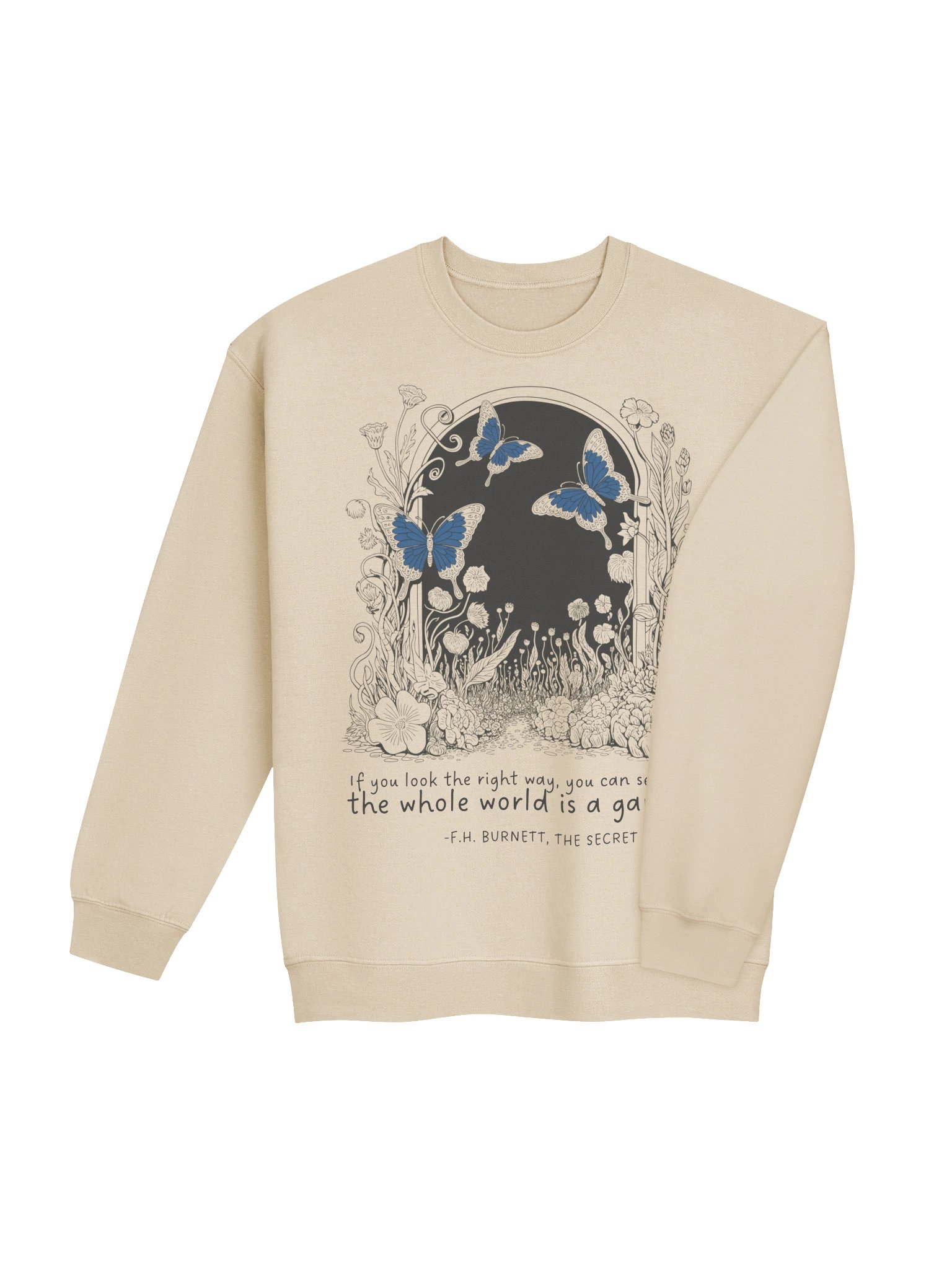 Secret Garden Quote Sweatshirt, Butterfly Nature Lover Graphic product image (5)